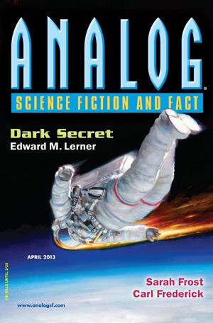 Analog Science Fiction and Fact, April 2013 by Edward M. Lerner, Carl Frederick