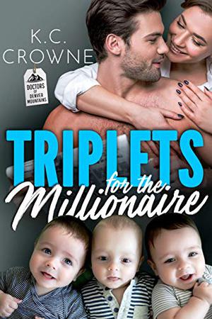 Triplets for the Millionaire (Doctors of Denver #4)