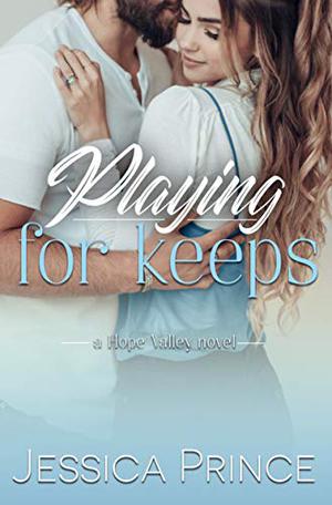 Playing for Keeps by Jessica Prince
