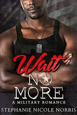 Wait No More: A With Your Permission Spin-off by Stephanie Nicole Norris
