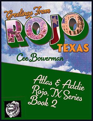 Atlas & Addie (Rojo, TX #2)