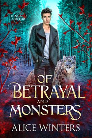 Of Betrayal and Monsters (Winsford Shifters #2)