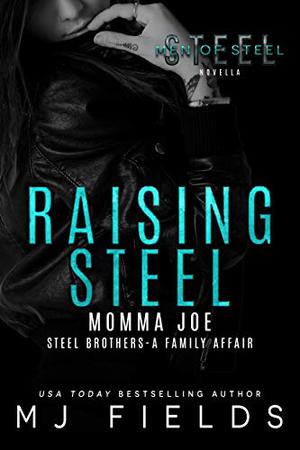 Raising Steel (Men of Steel #4.3)