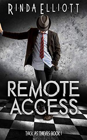 Remote Access (Thick as Thieves #1)