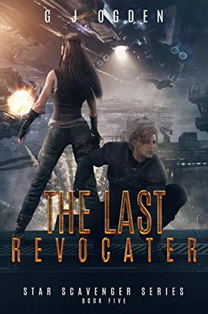 The Last Revocater (Star Scavengers #5)