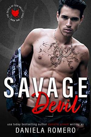 Savage Devil: A Secret Baby, High School Bully Romance (Devils of Sun Valley High #2)