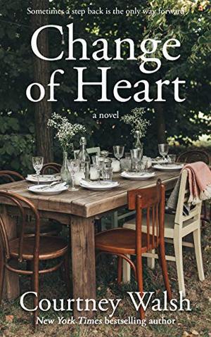 Change of Heart by Courtney Walsh