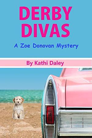 Derby Divas (Zoe Donovan Mystery #8)