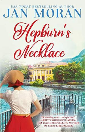 Hepburn's Necklace: A Novel by Jan Moran