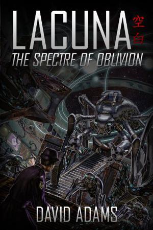 Lacuna: The Spectre of Oblivion (Lacuna #3)