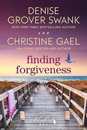 Finding Forgiveness: A Bluebird Bay Novel (Bluebird Bay #5)