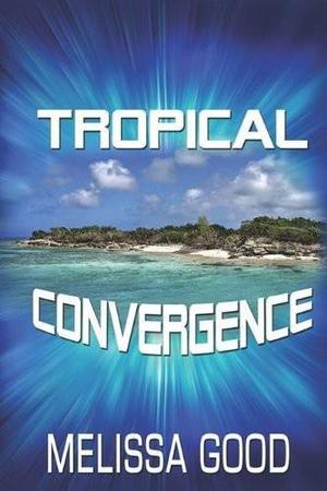 Tropical Convergence: Book 7 in The Dar & Kerry Series (Dar and Kerry Series) (Dar and Kerry #7)