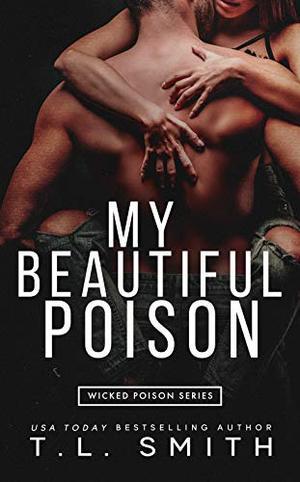My Beautiful Poison (Wicked Poison #1)