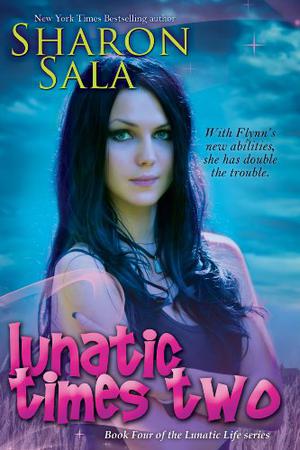 Lunatic Times Two (Lunatic Life #4)