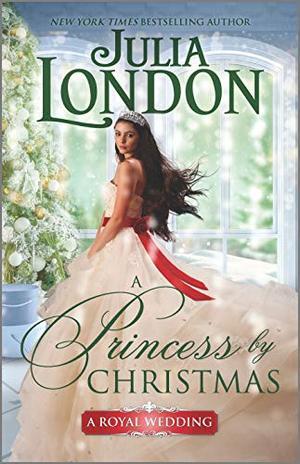 A Princess by Christmas: A Holiday Romance by Julia London