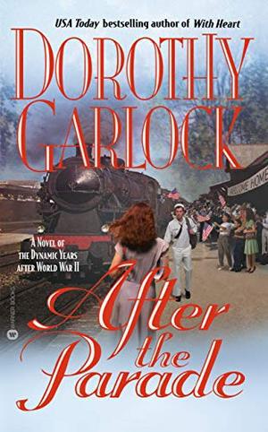 After the Parade by Dorothy Garlock