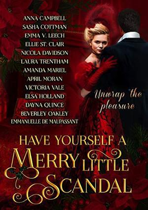 Have Yourself a Merry Little Scandal: a Christmas collection of Historical Romance (The Lairds Most Likely #7.5)