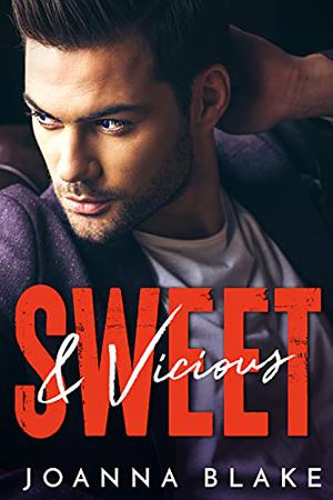 Sweet and Vicious by Joanna Blake