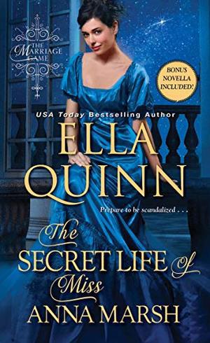The Secret Life of Miss Anna Marsh (The Marriage Game) by Ella Quinn