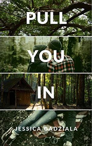 Pull You In by Jessica Gadziala