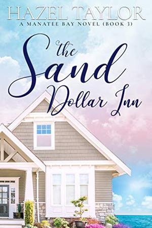 The Sand Dollar Inn by Hazel Taylor