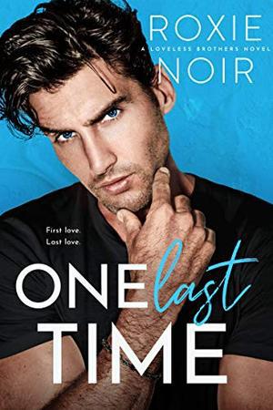 One Last Time (Loveless Brothers #5)