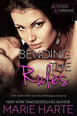 Bending the Rules (Wicked Warrens #5)