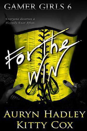 For The Win by Auryn Hadley, Kitty Cox