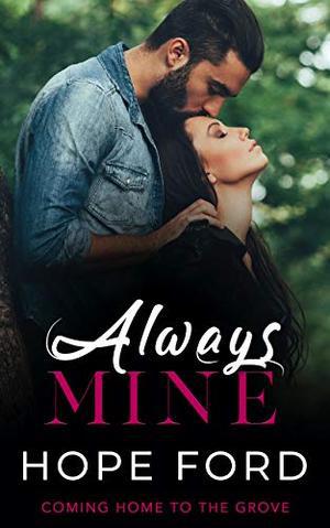 Always Mine (Coming Home To The Grove #1)