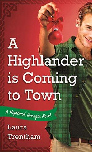 A Highlander is Coming to Town: A Highland, Georgia Novel (Highland, Georgia #3)