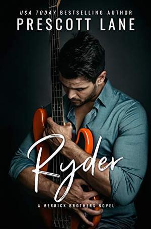 Ryder (A Merrick Brothers Novel) (Merrick Brothers #2)