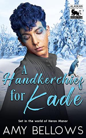A Handkerchief for Kade by Amy Bellows