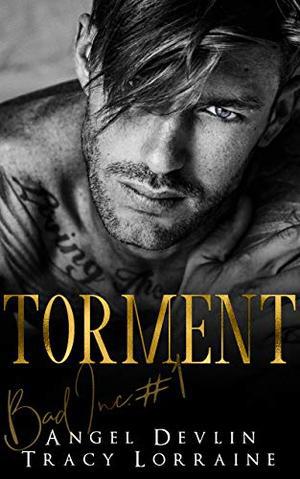 Torment: A revenge bully billionaire romance by Angel Devlin, Tracy Lorraine