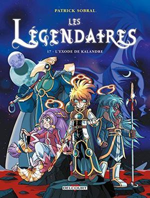 L'Exode de Kalandre (Les Légendaires #17)