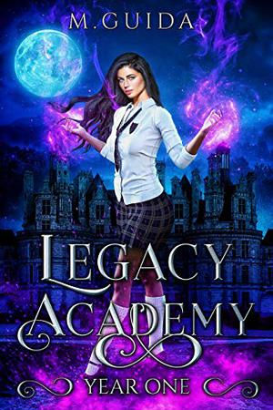 Legacy Academy: Year One (Legacy Academy #1)