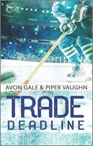 Trade Deadline by Avon Gale, Piper Vaughn
