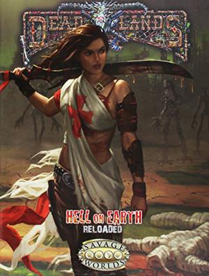Deadlands: Hell on Earth - Reloaded by Shane Lacy Hensley