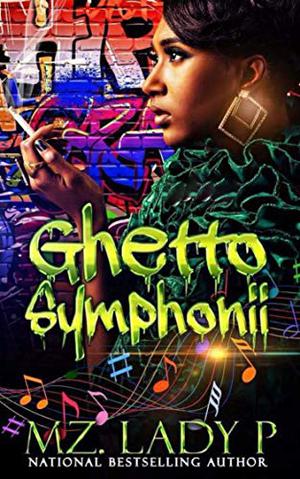 Ghetto Symphonii by Mz. Lady P.