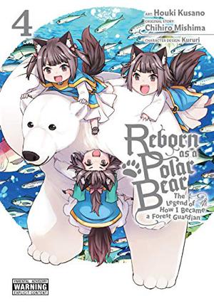 Reborn as a Polar Bear, Vol. 4 by Houki Kusano, Chihiro Mishima, Kururi