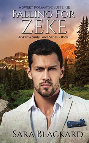 Falling for Zeke: A Sweet Romantic Suspense (Stryker Security Force #1)
