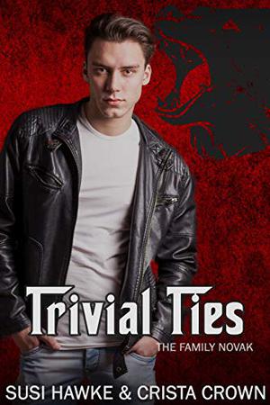 Trivial Ties by Susi Hawke, Crista Crown