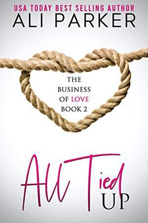 All Tied Up (Business of Love #2)