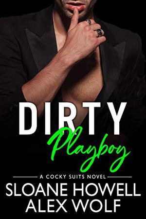 Dirty Playboy (Cocky Suits Chicago #6)