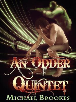 An Odder Quintet by Michael Brookes