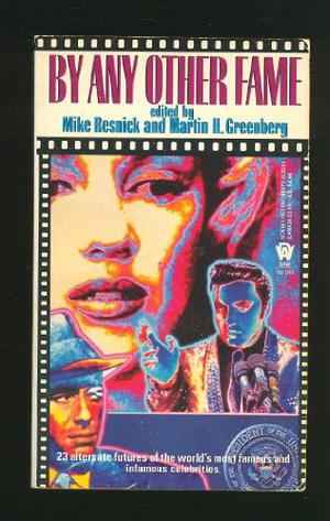 By Any Other Fame by Kate Daniel, Jack C. Haldeman II