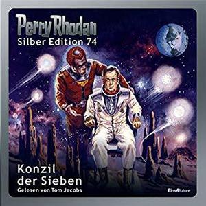 Konzil der Sieben: (Perry Rhodan Silberband #74)