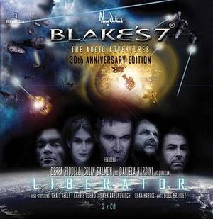 Liberator (Blake's 7: The Audio Adventures, Season 1 #3)