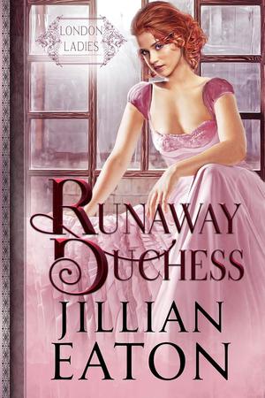 Runaway Duchess by Jillian Eaton