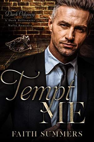 Tempt Me: A Dark Billionaire Mafia Romance (Dark Odyssey #4)
