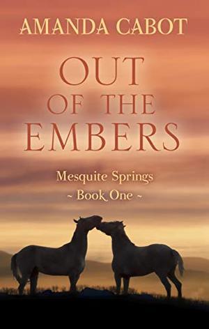 Out of the Embers (Mesquite Springs (1)) (Mesquite Springs #1)